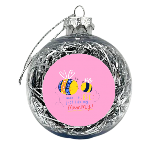 Bee like mummy - xmas bauble by Jessica Moorhouse