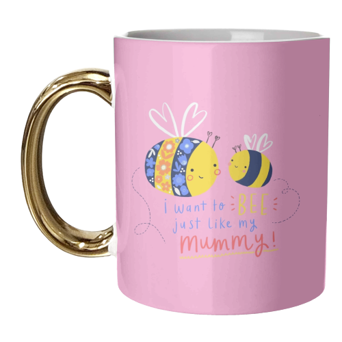 Bee like mummy - unique mug by Jess Moorhouse