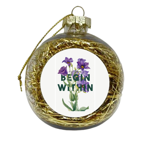 Begin Within - xmas bauble by The 13 Prints