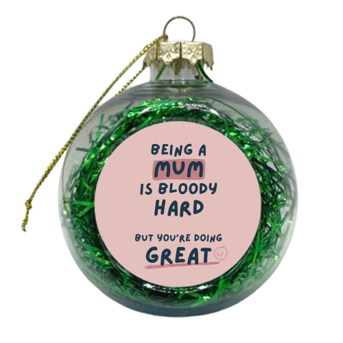 Being a Mum is bloody hard giftware - xmas bauble by Giddy Kipper