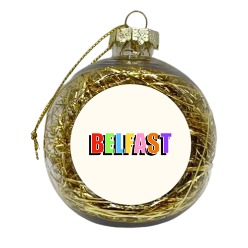 Belfast In Bold Coloured Type - xmas bauble by Adam Regester