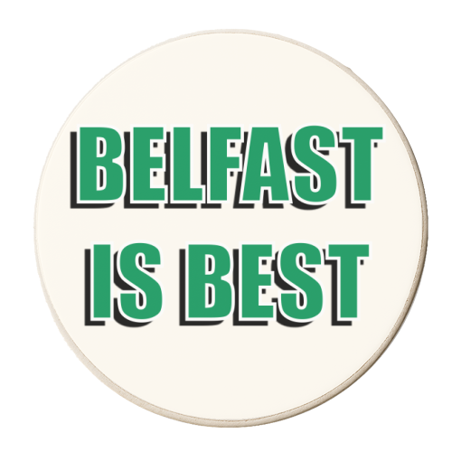 Belfast Is Best - personalised beer coaster by Adam Regester