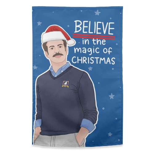 Believe in the magic of Christmas - funny tea towel by Loren Grosvenor
