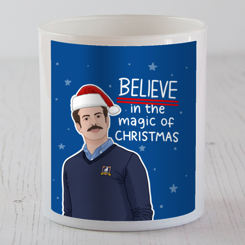 Believe in the magic of Christmas - scented candle by Loren Grosvenor