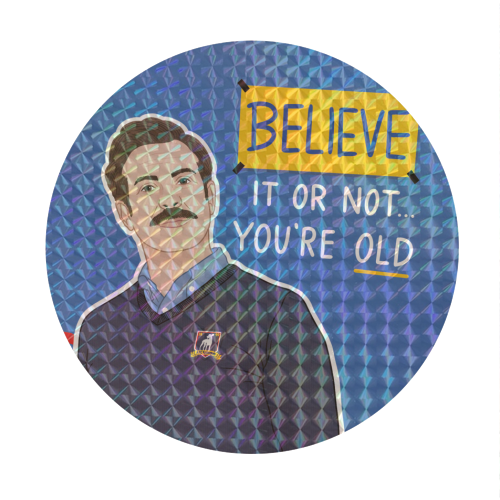 Believe Ted Lasso - Circle Sticker by Loren Grosvenor