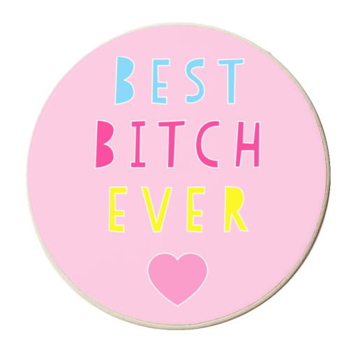 Best Bitch Ever - personalised beer coaster by Adam Regester