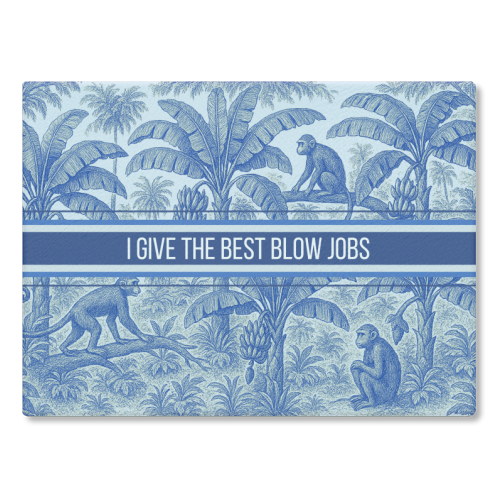 Best Blow Jobs - glass chopping board by Lilly Rose
