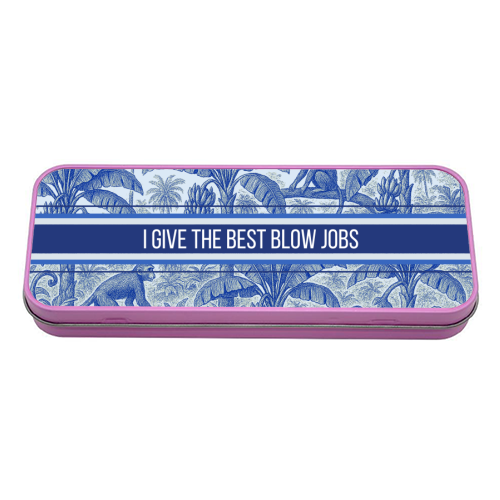 Best Blow Jobs - tin pencil case by Lilly Rose