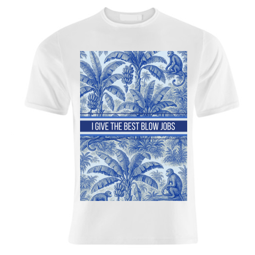 Best Blow Jobs - unique t shirt by Lilly Rose