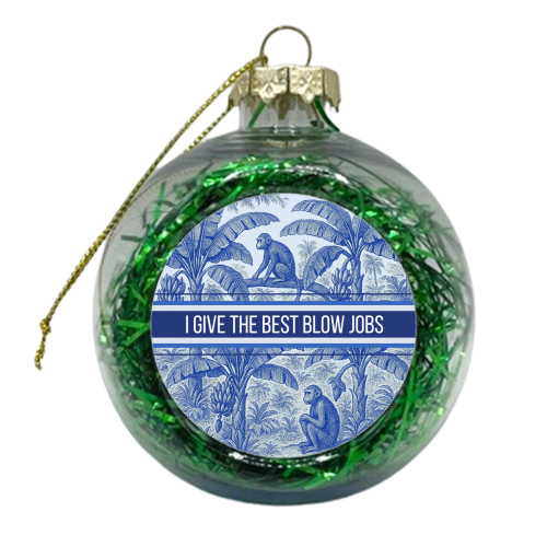 Best Blow Jobs - xmas bauble by Lilly Rose