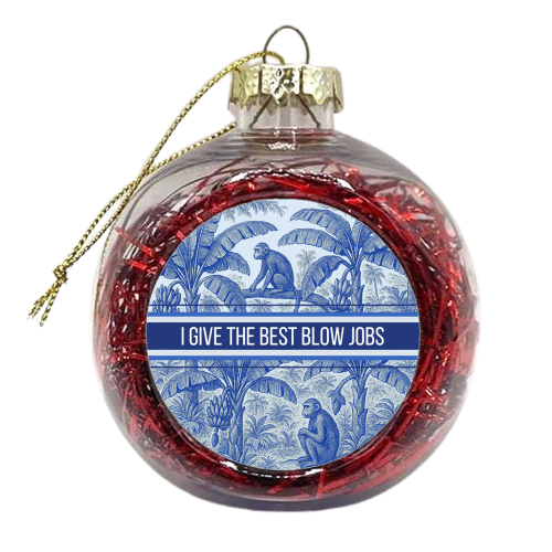 Best Blow Jobs - xmas bauble by Lilly Rose