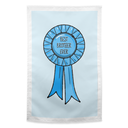 Best Brother Ever Rosette - funny tea towel by Adam Regester