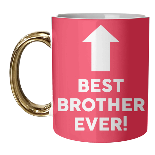 BEST BROTHER EVER - unique mug by AP
