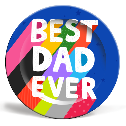 Best Dad Ever - ceramic dinner plate by Loren Grosvenor