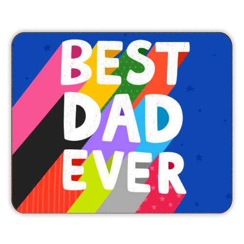 Best Dad Ever - designer placemat by Loren Grosvenor