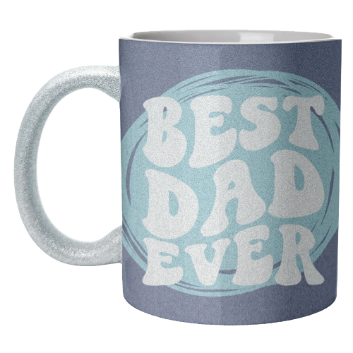 Best Dad Ever Gift - unique mug by Giddy Kipper