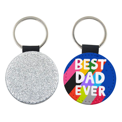 Best Dad Ever - keyring by Loren Grosvenor