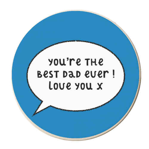 Best Dad Ever ! - personalised beer coaster by Adam Regester
