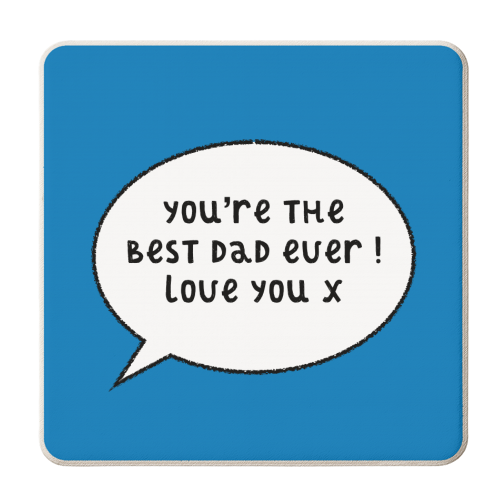 Best Dad Ever ! - personalised beer coaster by Adam Regester