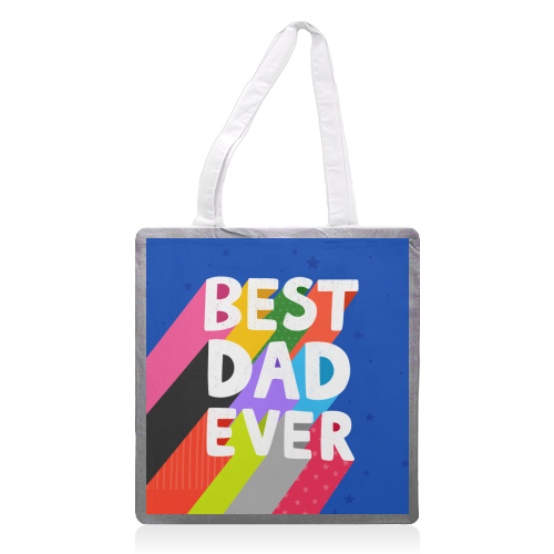 Best Dad Ever - printed canvas tote bag by Loren Grosvenor