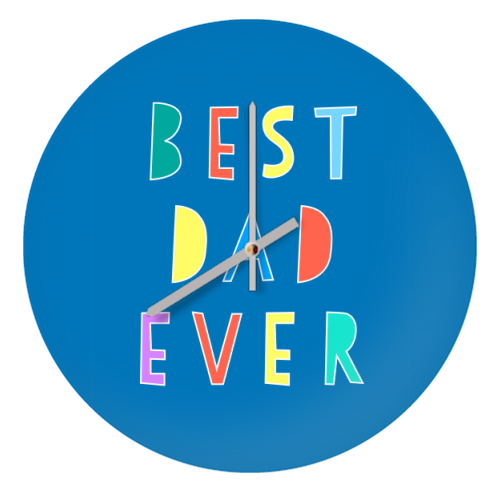 Best Dad Ever Typographic Design - quirky wall clock by Adam Regester