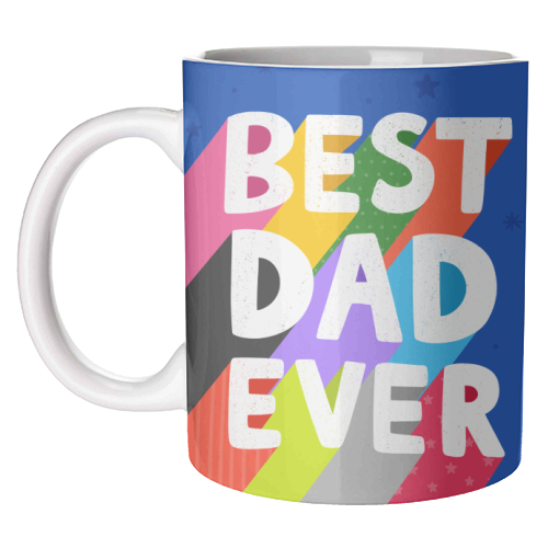 Best Dad Ever - unique mug by Loren Grosvenor