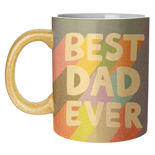 Best Dad Ever - unique mug by Loren Grosvenor