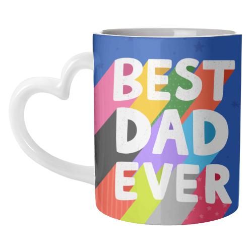 Best Dad Ever - unique mug by Loren Grosvenor