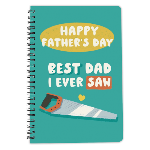 Best Dad I Ever Saw Father's Day Gift - personalised A4, A5, A6 notebook by Giddy Kipper