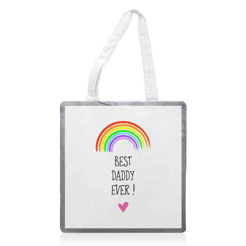 Best Daddy Ever ! - printed tote bag by Adam Regester