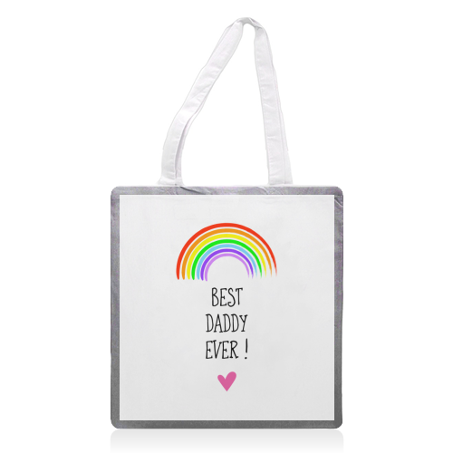 Best Daddy Ever ! - printed canvas tote bag by Adam Regester