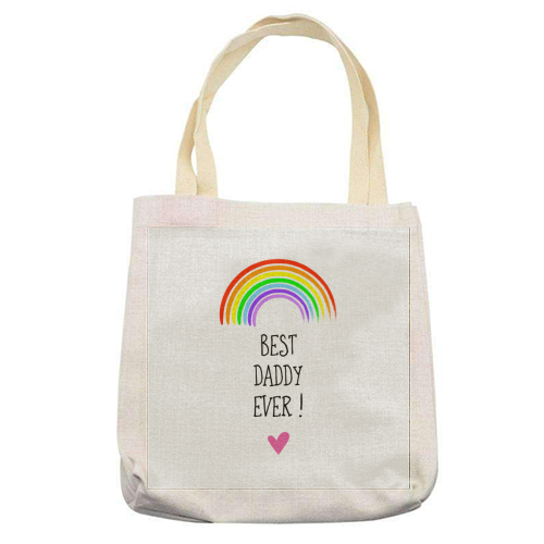 Best Daddy Ever ! - printed tote bag by Adam Regester
