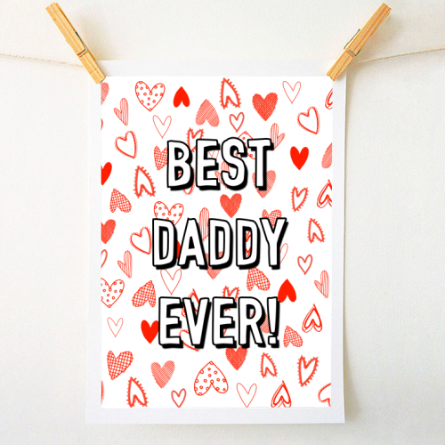 Best Daddy Ever (red heart pattern) - A1 - A4 art print by Adam Regester