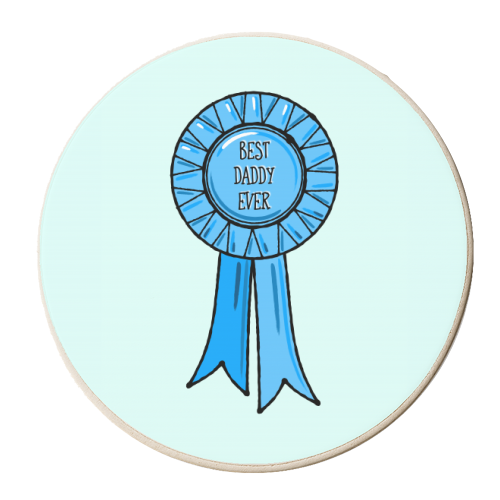 Best Daddy Ever Rosette - personalised beer coaster by Adam Regester