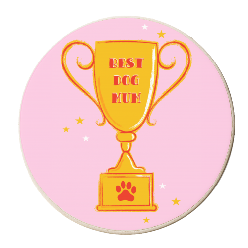 Best Dog Mum Trophy - personalised beer coaster by Adam Regester