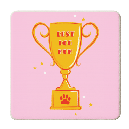 Best Dog Mum Trophy - personalised beer coaster by Adam Regester
