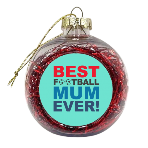 Best football mum ever! - xmas bauble by The Boy and the Bear