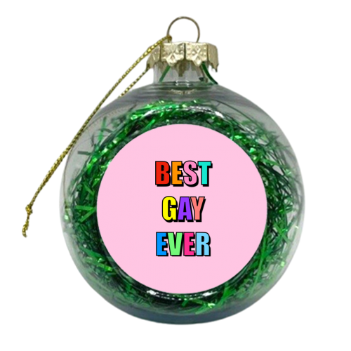 Best Gay Ever (Colourful Text Version) - xmas bauble by Adam Regester