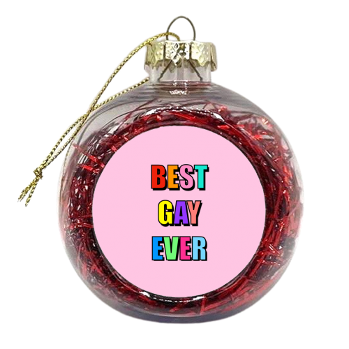Best Gay Ever (Colourful Text Version) - xmas bauble by Adam Regester