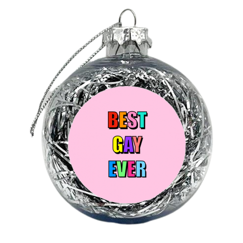 Best Gay Ever (Colourful Text Version) - xmas bauble by Adam Regester