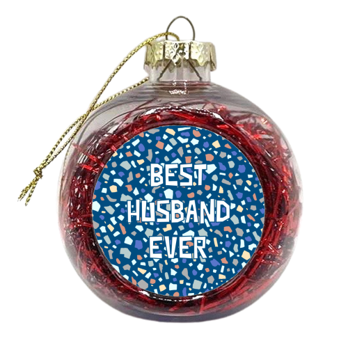Best Husband Ever (Terrazzo Version) - xmas bauble by Adam Regester