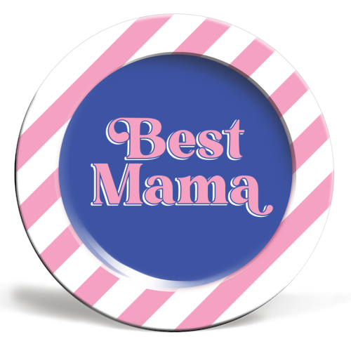 Best Mama - ceramic dinner plate by Mad Philomena