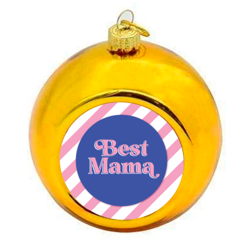 Best Mama - colourful christmas bauble by Mad Philomena