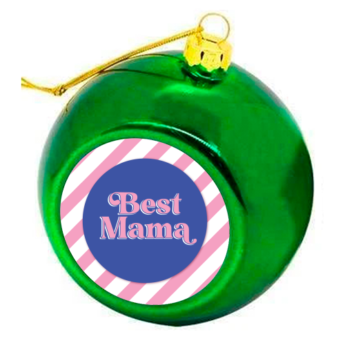 Best Mama - colourful christmas bauble by Mad Philomena