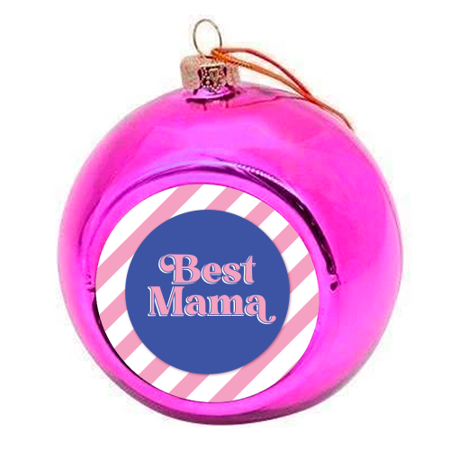 Best Mama - colourful christmas bauble by Mad Philomena
