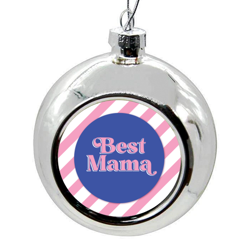 Best Mama - colourful christmas bauble by Mad Philomena