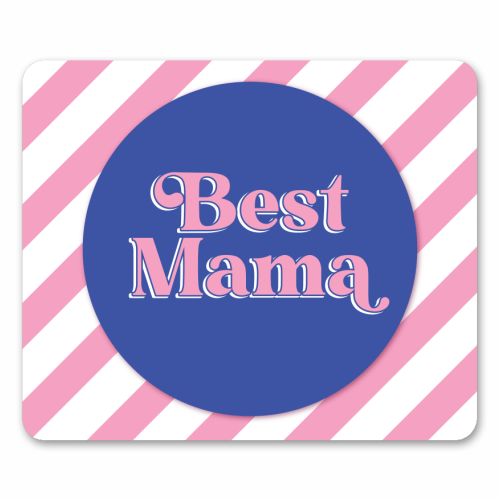 Best Mama - mouse mat by Mad Philomena