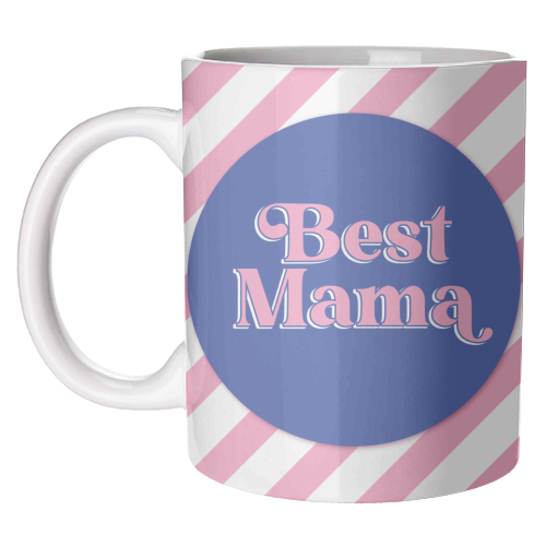 Best Mama - unique mug by Mad Philomena