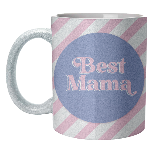 Best Mama - unique mug by Mad Philomena
