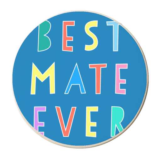 Best Mate Ever - personalised beer coaster by Adam Regester